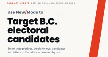 Use New/Mode to Target BC Electoral Candidates in the 2026 Snap Election