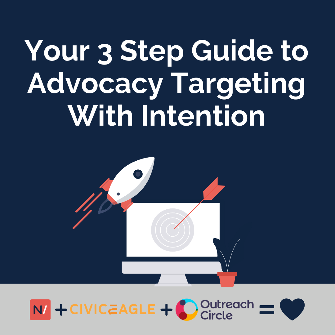 Your 3 Step Guide to Advocacy Targeting With Intention