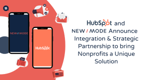 HubSpot and New/Mode Announce Integration & Strategic Partnership to bring Nonprofits a Unique Solution